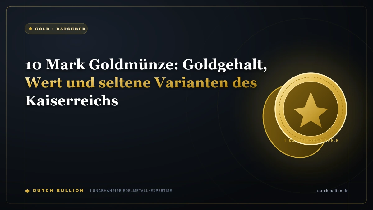 10 Mark Goldmünze: Goldgehalt, Wert und seltene Varianten des Kaiserreichs