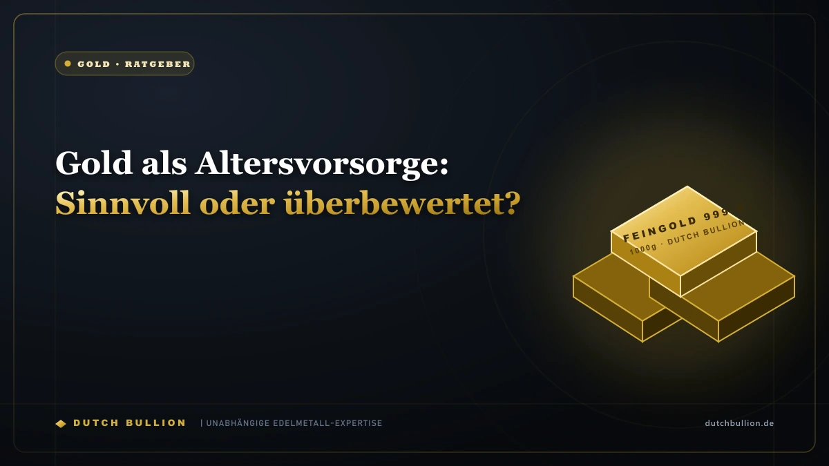 Gold als Altersvorsorge: Sinnvoll oder überbewertet?