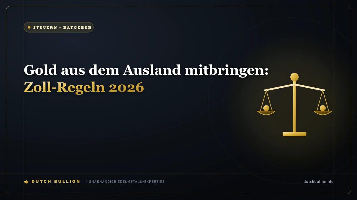 Gold aus dem Ausland mitbringen: Zoll-Regeln 2026