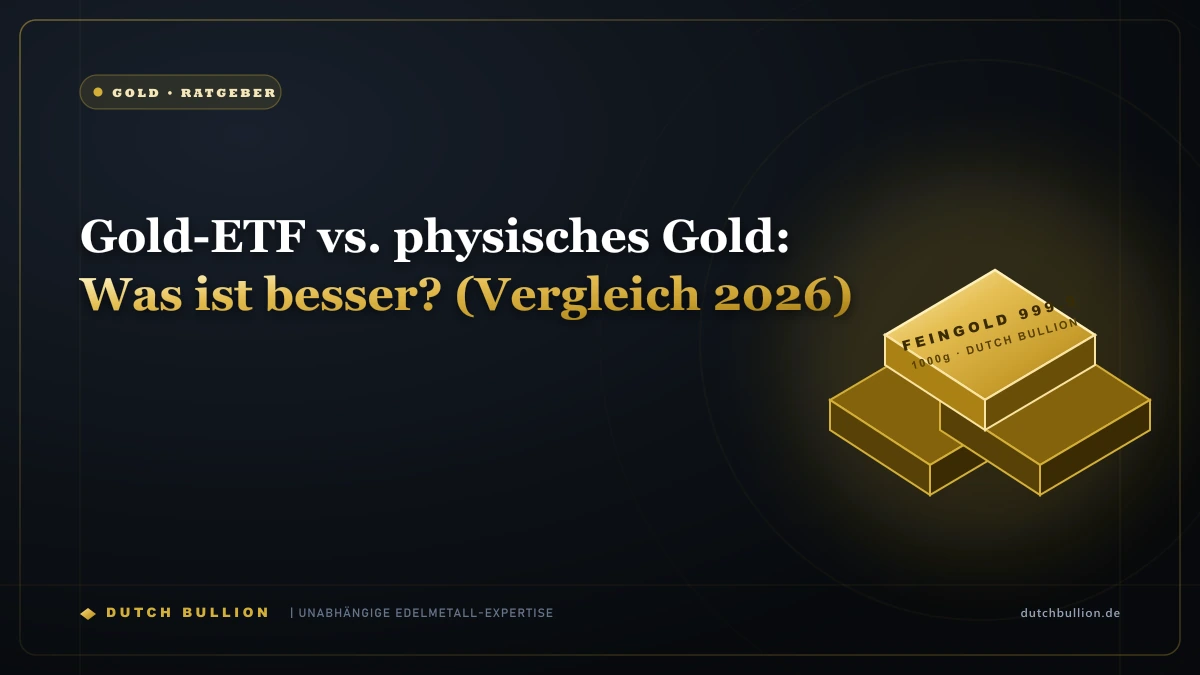 Gold-ETF vs. physisches Gold: Was ist besser? (Vergleich 2026)