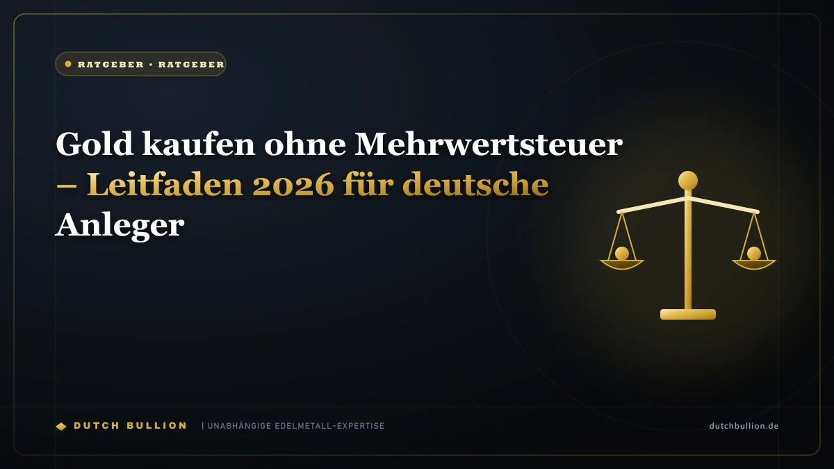 Gold kaufen ohne Mehrwertsteuer – Leitfaden 2026 für deutsche Anleger