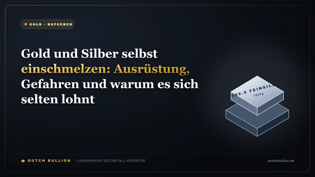 Gold und Silber selbst einschmelzen: Ausrüstung, Gefahren und warum es sich selten lohnt