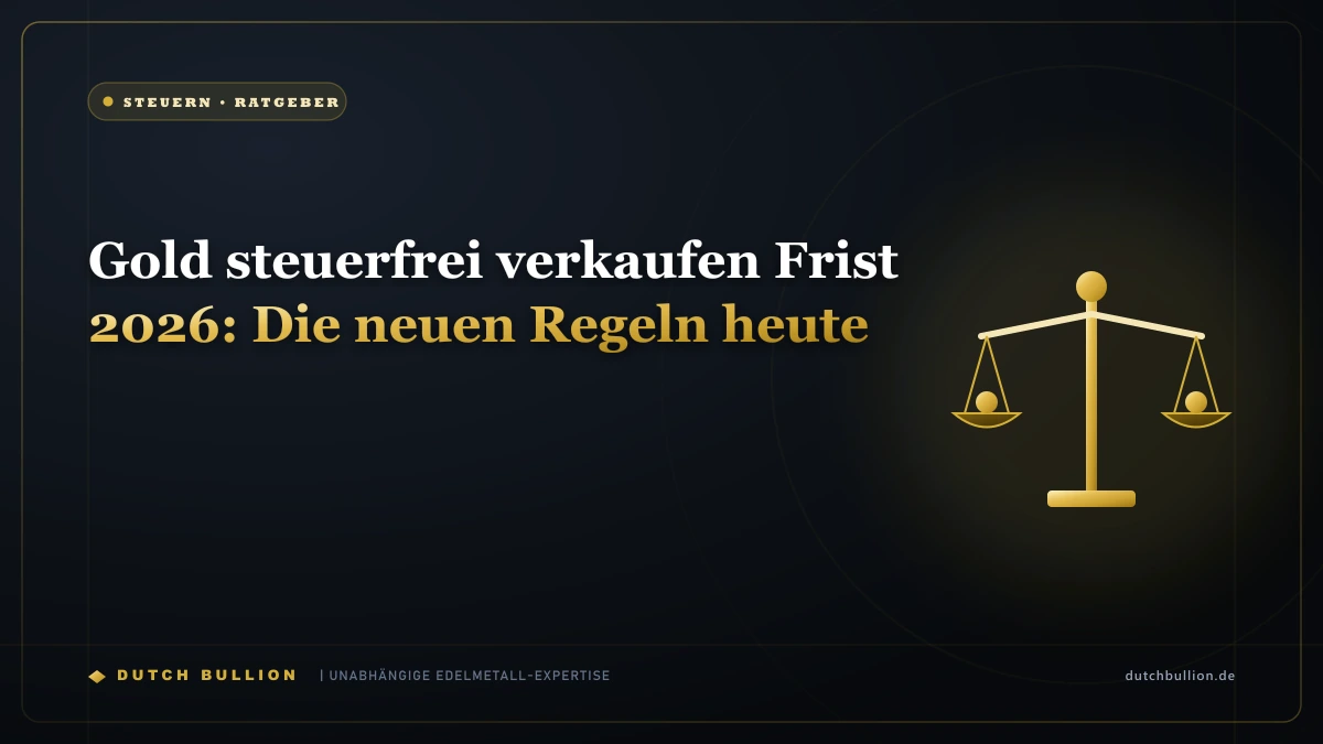 Gold steuerfrei verkaufen Frist 2026: Die neuen Regeln heute