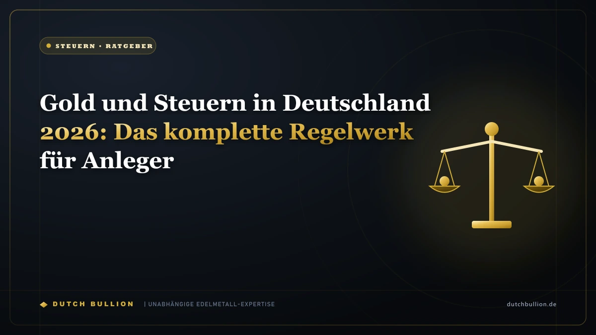 Gold und Steuern in Deutschland 2026: Das komplette Regelwerk für Anleger