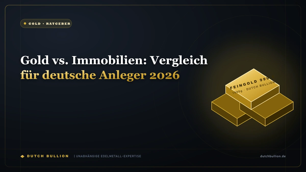 Gold vs. Immobilien: Vergleich für deutsche Anleger 2026