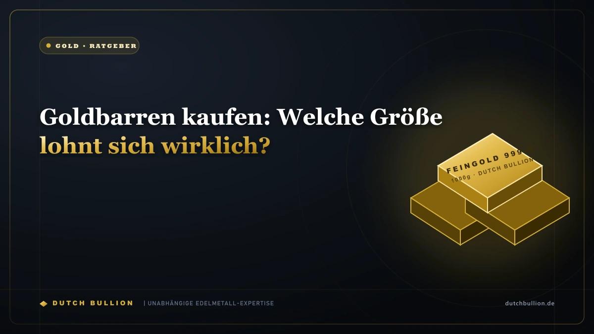 Goldbarren kaufen: Welche Größe lohnt sich wirklich?