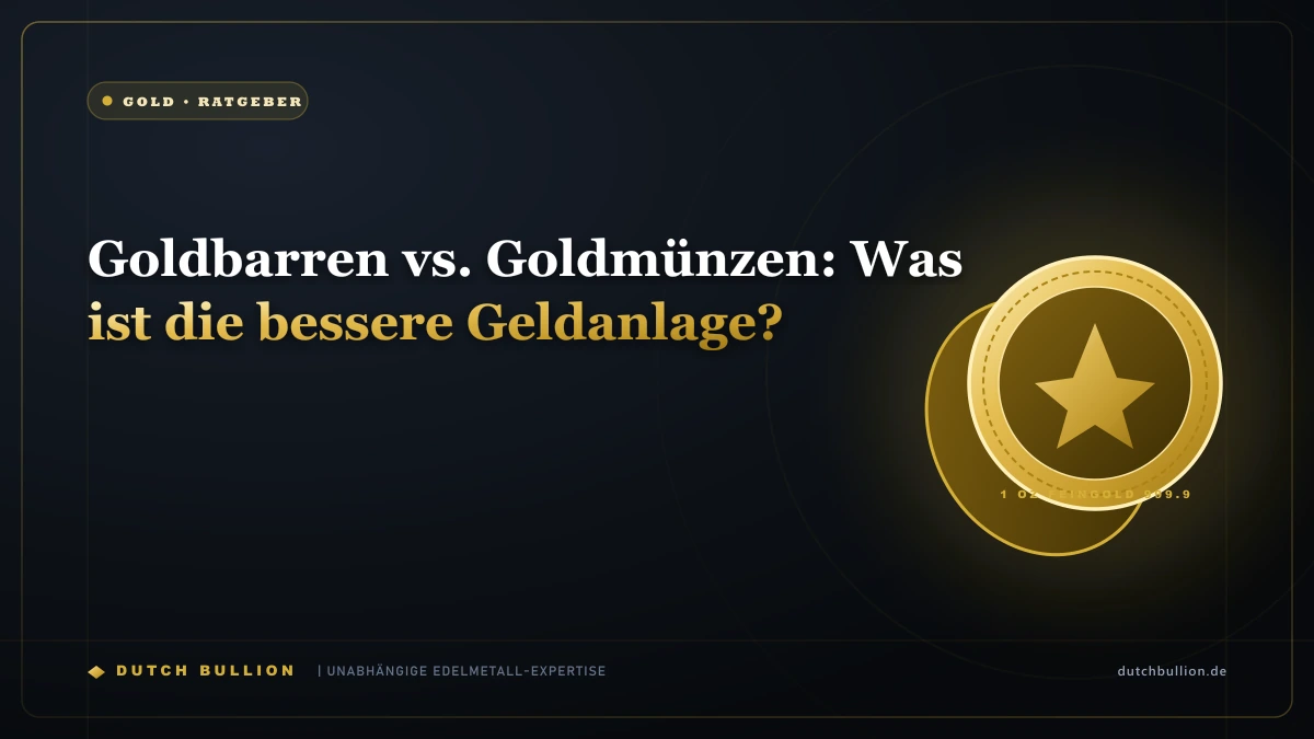 Goldbarren vs. Goldmünzen: Was ist die bessere Geldanlage?