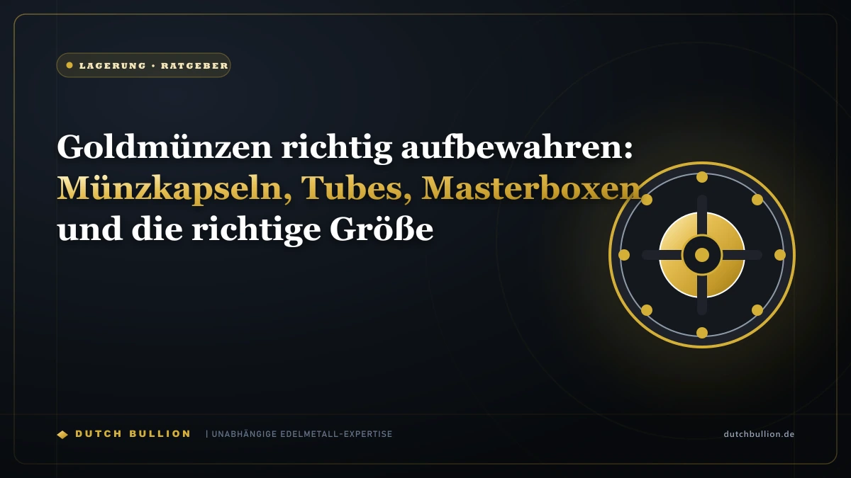Goldmünzen richtig aufbewahren: Münzkapseln, Tubes, Masterboxen und die richtige Größe