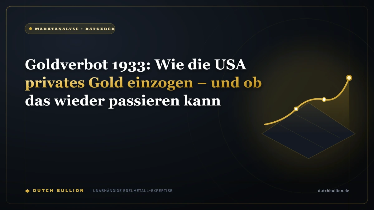 Goldverbot 1933: Wie die USA privates Gold einzogen – und ob das wieder passieren kann
