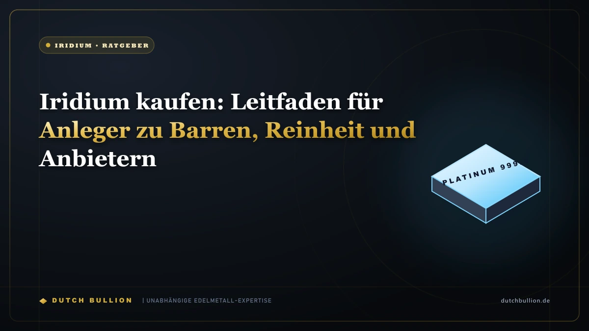 Iridium kaufen: Leitfaden für Anleger zu Barren, Reinheit und Anbietern