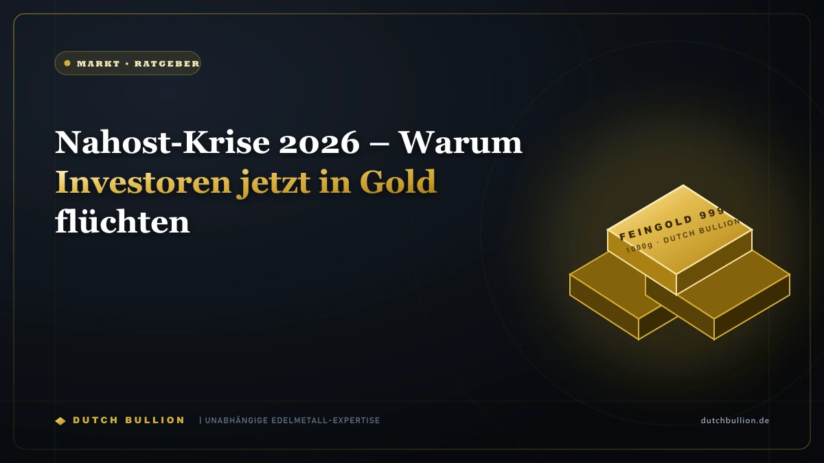 Nahost-Krise 2026 – Warum Investoren jetzt in Gold flüchten
