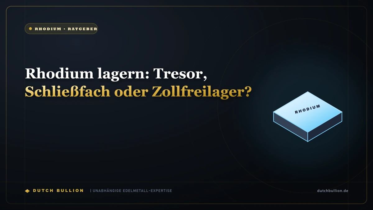 Rhodium lagern: Tresor, Schließfach oder Zollfreilager?