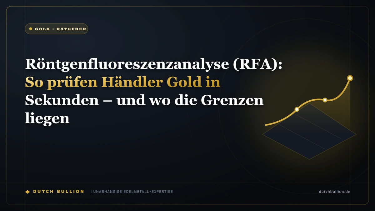 Röntgenfluoreszenzanalyse (RFA): So prüfen Händler Gold in Sekunden – und wo die Grenzen liegen