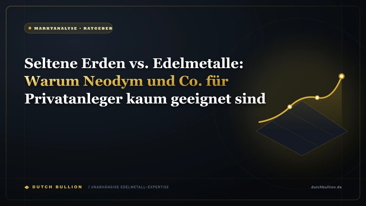 Seltene Erden vs. Edelmetalle: Warum Neodym und Co. für Privatanleger kaum geeignet sind