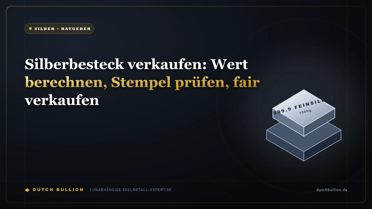Silberbesteck verkaufen: Wert berechnen, Stempel prüfen, fair verkaufen