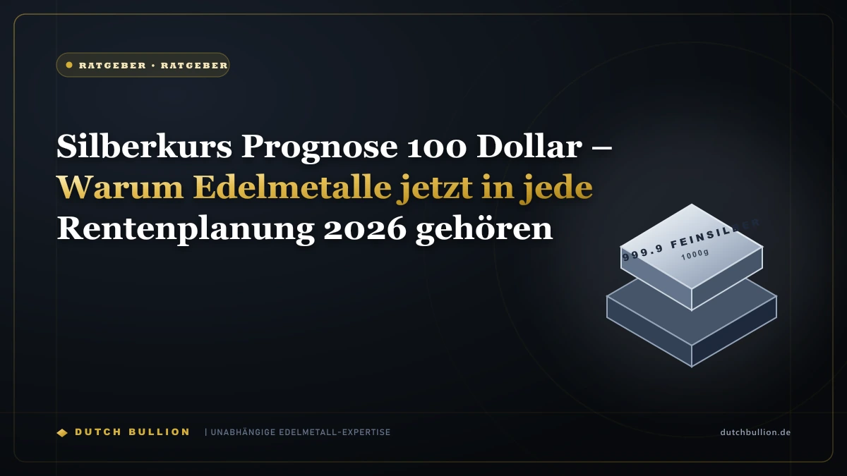 Silberkurs Prognose 100 Dollar – Warum Edelmetalle jetzt in jede Rentenplanung 2026 gehören