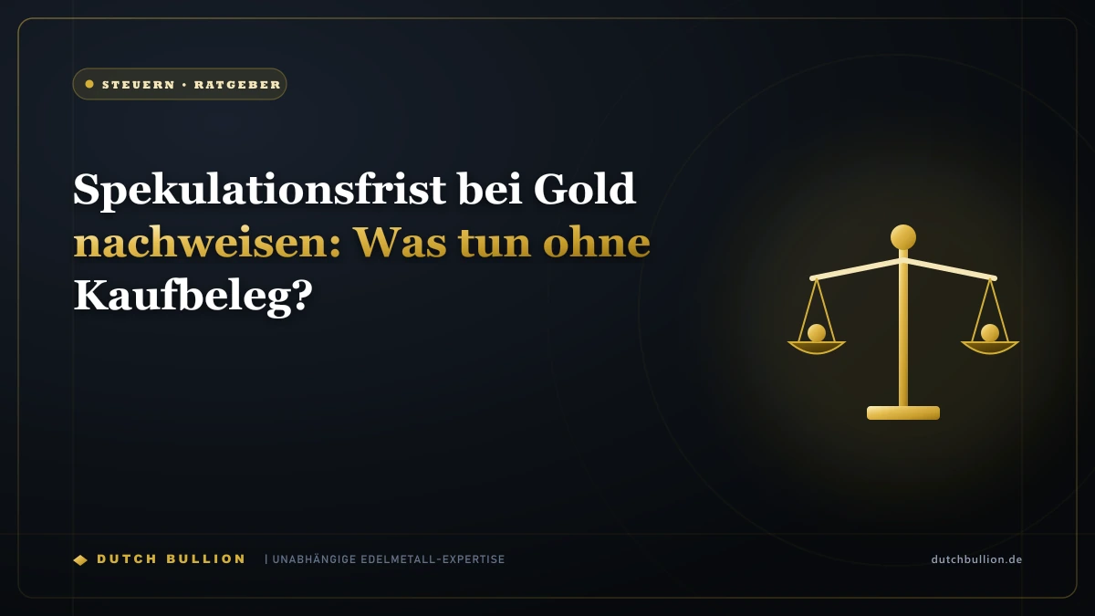 Spekulationsfrist bei Gold nachweisen: Was tun ohne Kaufbeleg?