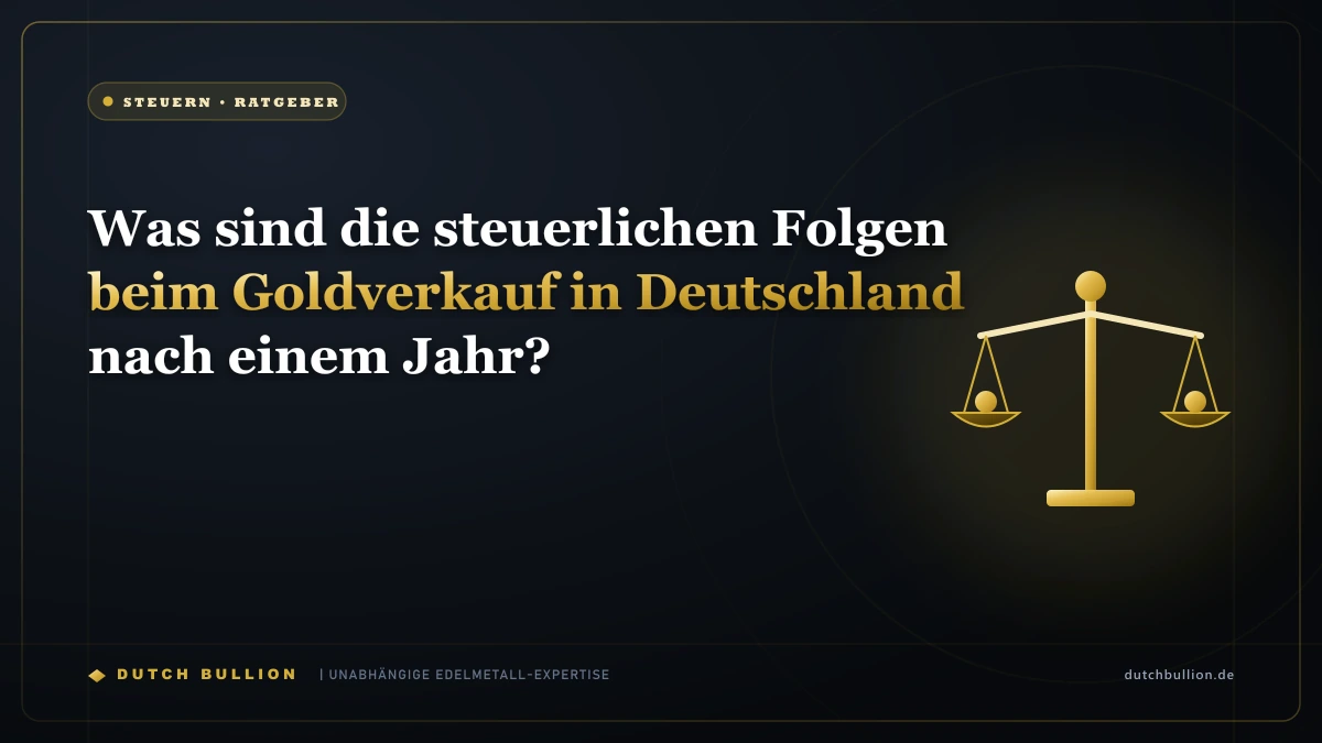Was sind die steuerlichen Folgen beim Goldverkauf in Deutschland nach einem Jahr?