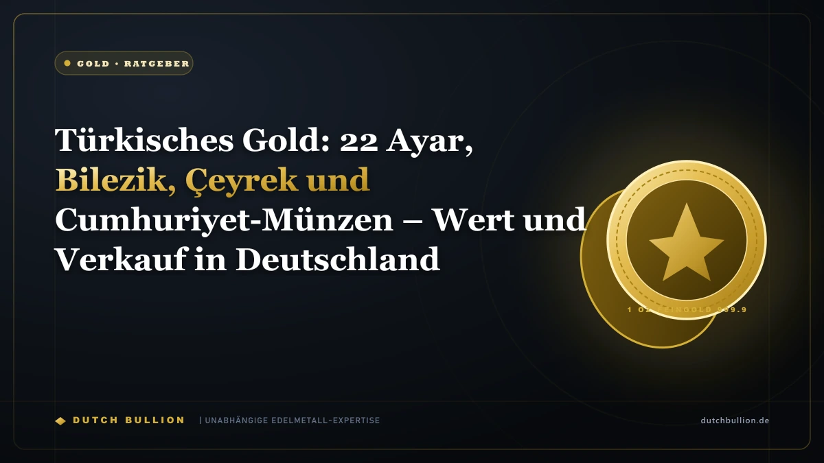 Türkisches Gold: 22 Ayar, Bilezik, Çeyrek und Cumhuriyet-Münzen – Wert und Verkauf in Deutschland