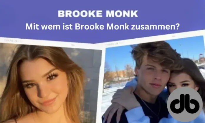 Mit wem ist Brooke Monk zusammen