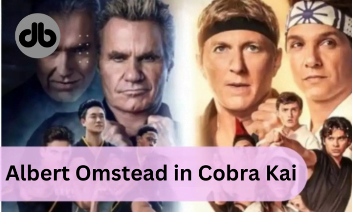 Albert Omstead in Cobra Kai