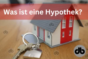 Was ist eine Hypothek