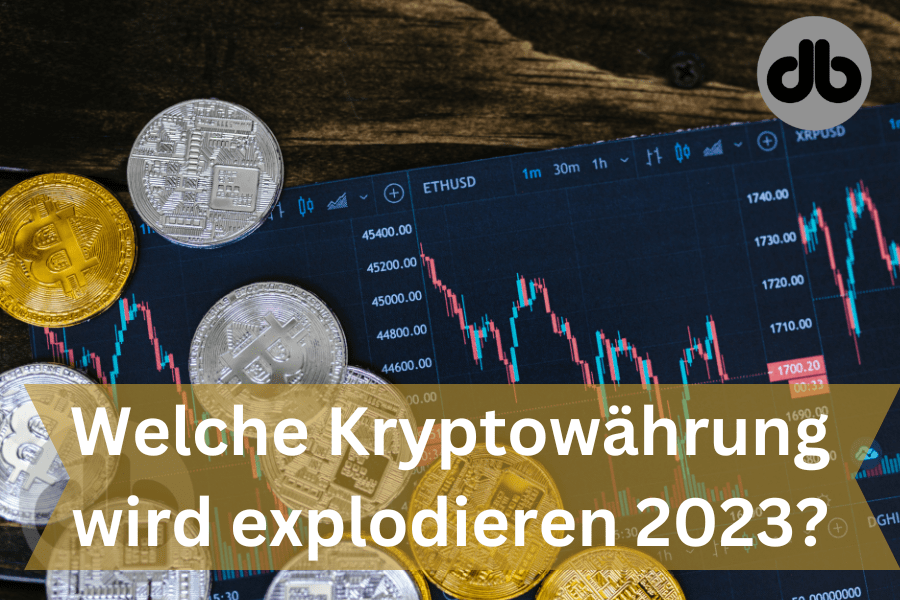 Welche Kryptowährung wird explodieren 2023?