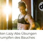 5 Beste Lazy Abs-Übungen zum Schrumpfen des Bauches