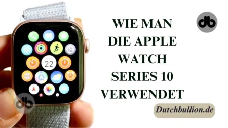 WIE MAN DIE APPLE WATCH SERIES 10 VERWENDET