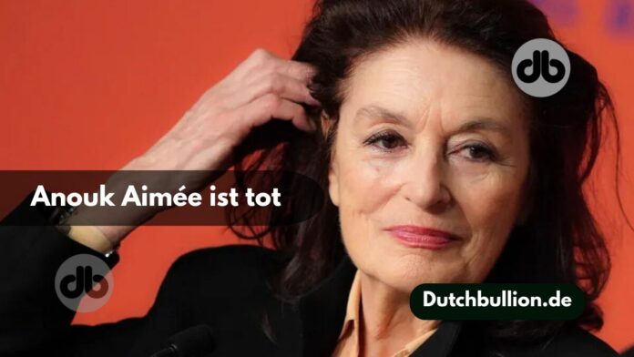 Anouk Aimée ist tot