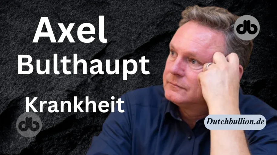 Axel Bulthaupt Krankheit: Was Sie Über