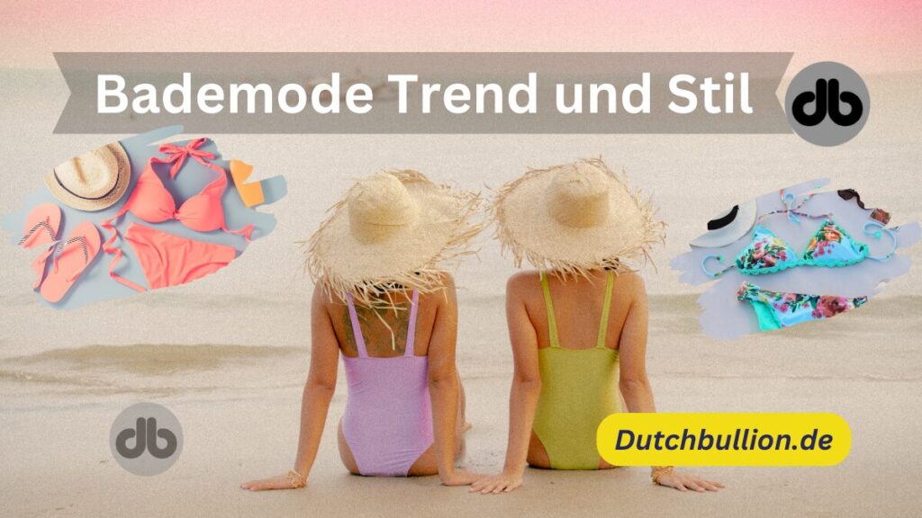 Bademode – kreieren Sie einen trendy Look