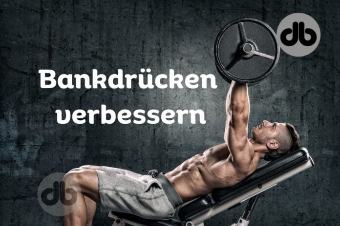 Bankdrücken verbessern