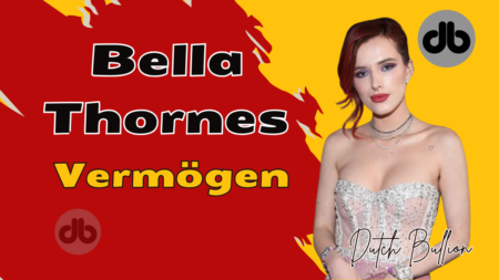 Bella Thornes Vermögen | Ihre beeindruckende Karriere und ihr luxuriöses Leben