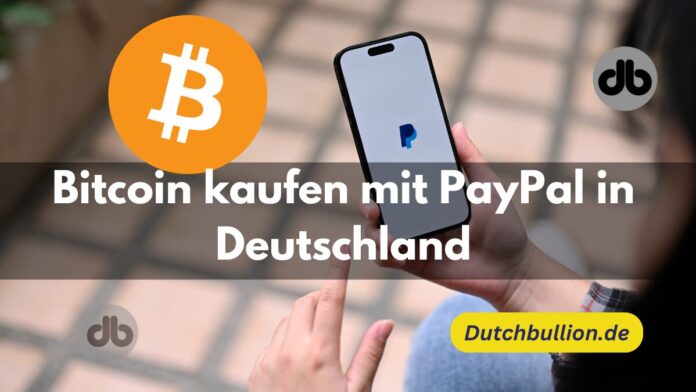 Bitcoin kaufen mit PayPal in Deutschland