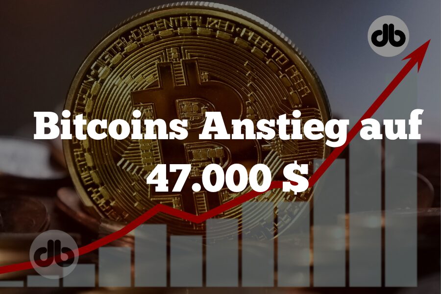 Bitcoins Anstieg auf 47.000 $ Auswirkungen der US ETF-Zulassung