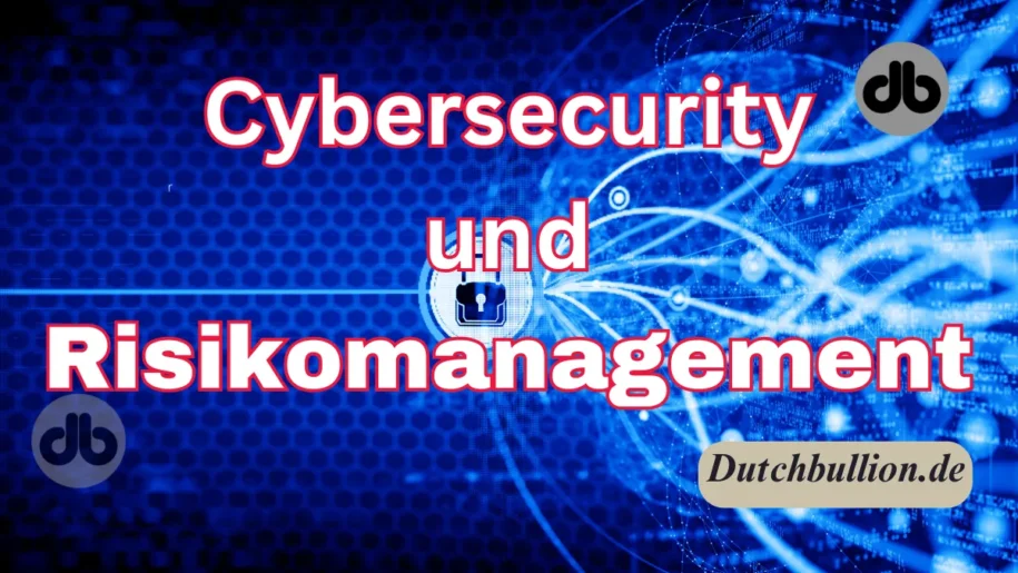 Cybersecurity und Risikomanagement