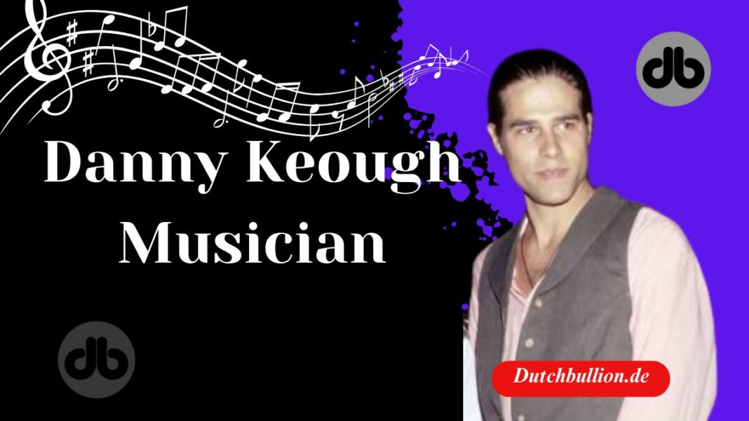 Danny Keough Musician
