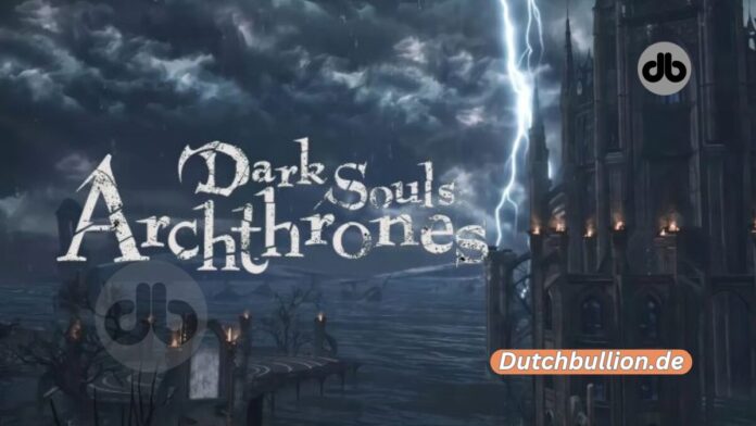 Dark Souls Archthrones