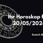 Das heutige Horoskop für 20. Mai 2024