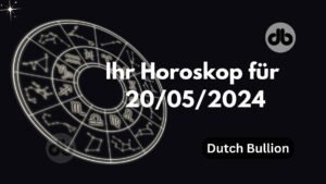 Das heutige Horoskop für 20. Mai 2024