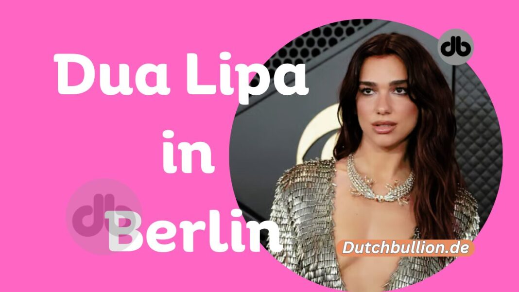 Dua Lipa bringt „radikalen Optimismus“ nach Berlin