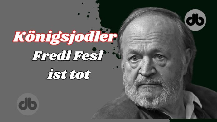 Fredl Fesl ist tot