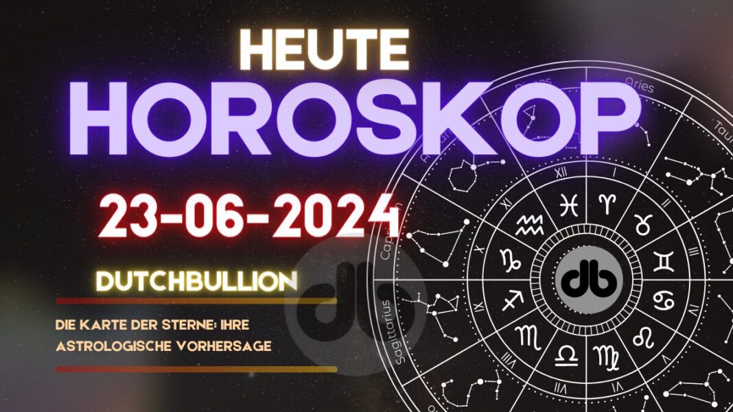 Heute Horoskop 23-06-2024