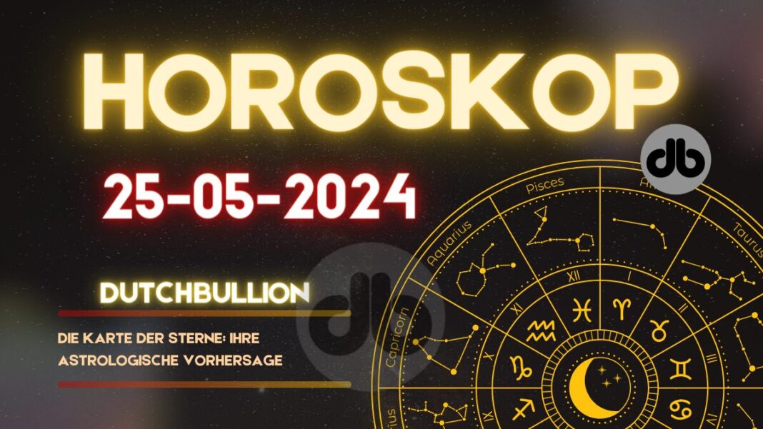Heute Horoskop 25-05-2024