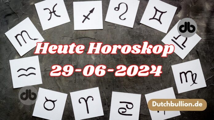 Heute Horoskop 29-06-2024