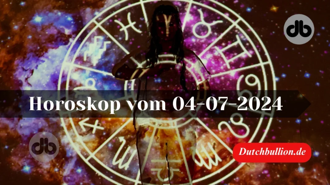 Heute Horoskop vom 04-07-2024