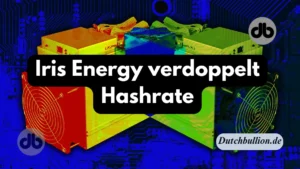 Iris Energy verdoppelt Hashrate