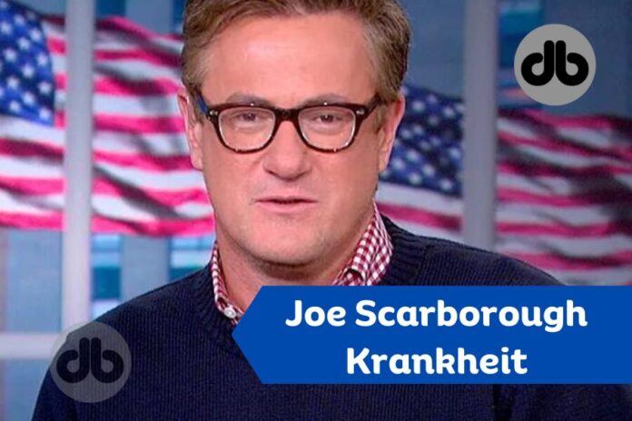 Joe Scarborough Krankheit