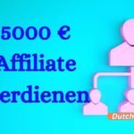 Kann man als Affiliate € 5000 im Monat verdienen